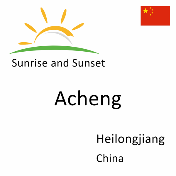 Sunrise and sunset times for Acheng, Heilongjiang, China