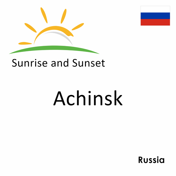 Sunrise and sunset times for Achinsk, Russia