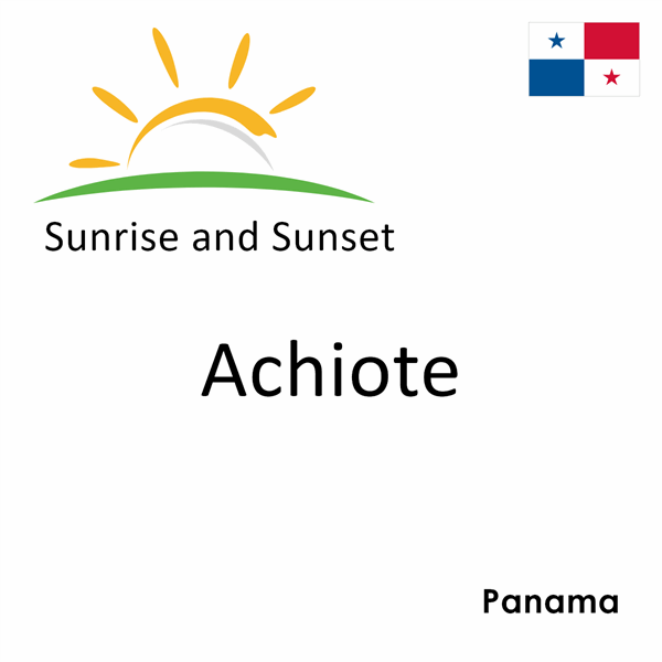 Sunrise and sunset times for Achiote, Panama