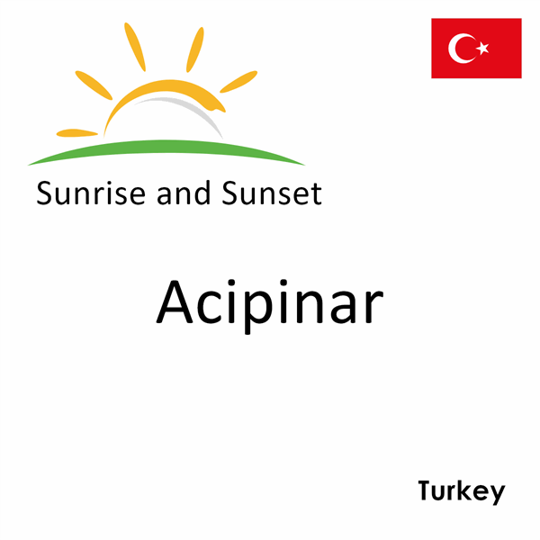 Sunrise and sunset times for Acipinar, Turkey