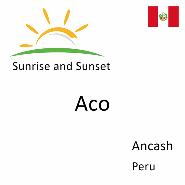 Sunrise and sunset times for Aco, Ancash, Peru