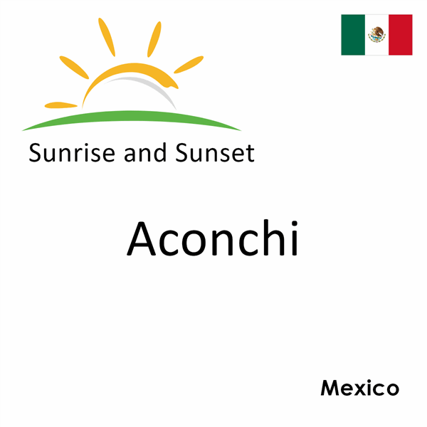 Sunrise and sunset times for Aconchi, Mexico