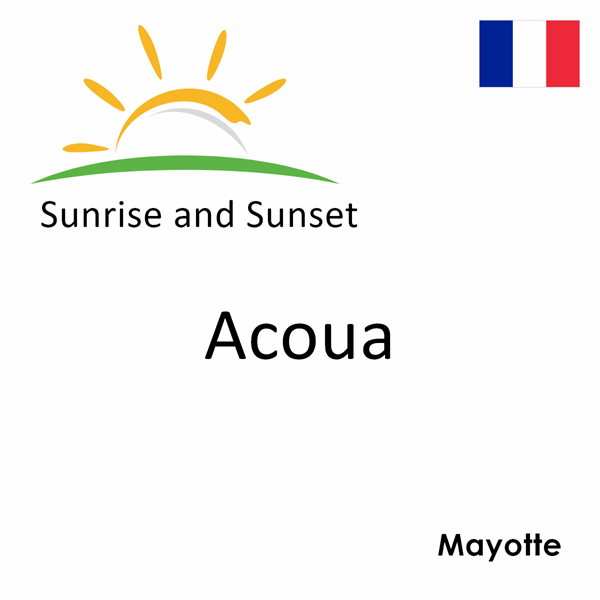 Sunrise and sunset times for Acoua, Mayotte