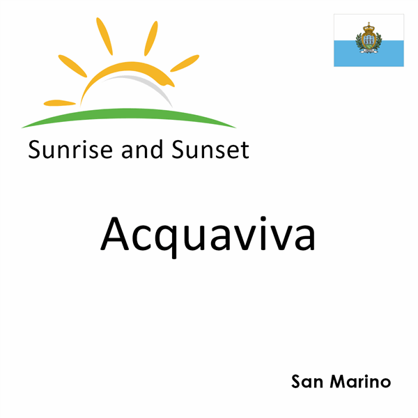 Sunrise and sunset times for Acquaviva, San Marino