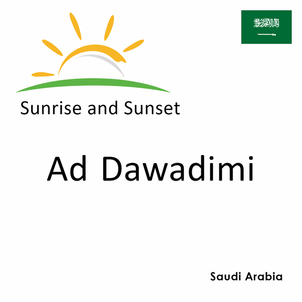 Sunrise and sunset times for Ad Dawadimi, Saudi Arabia