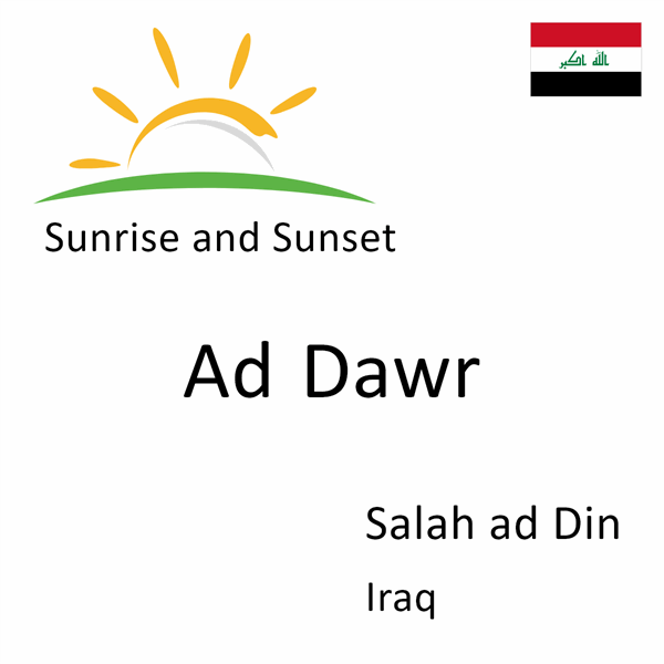 Sunrise and sunset times for Ad Dawr, Salah ad Din, Iraq