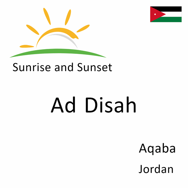 Sunrise and sunset times for Ad Disah, Aqaba, Jordan