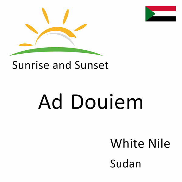 Sunrise and sunset times for Ad Douiem, White Nile, Sudan