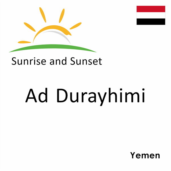 Sunrise and sunset times for Ad Durayhimi, Yemen