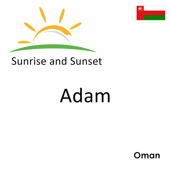 Sunrise and sunset times for Adam, Oman