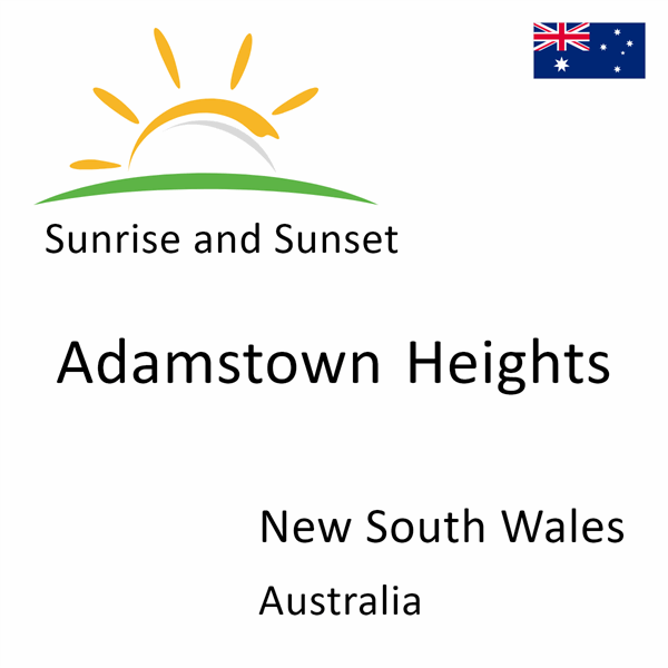 Sunrise and sunset times for Adamstown Heights, New South Wales, Australia