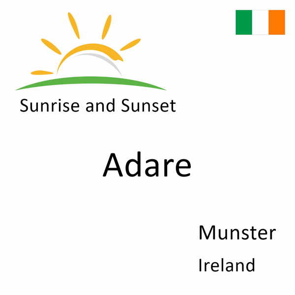 Sunrise and sunset times for Adare, Munster, Ireland
