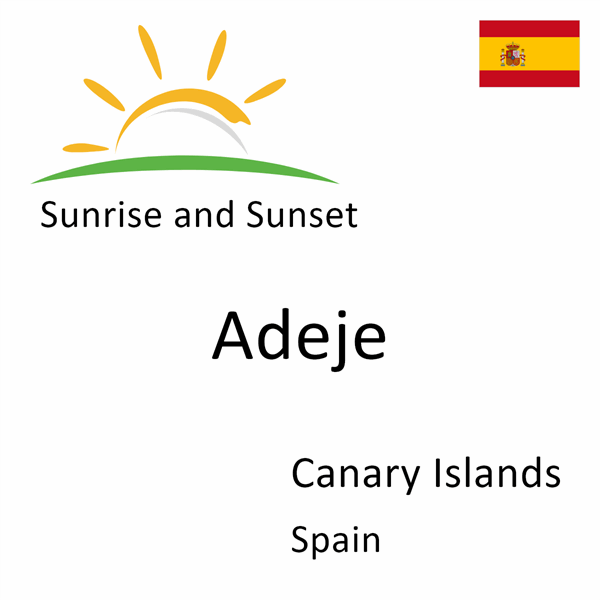 Sunrise and sunset times for Adeje, Canary Islands, Spain