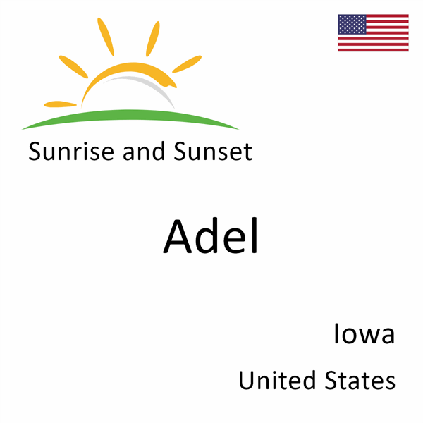 Sunrise and sunset times for Adel, Iowa, United States