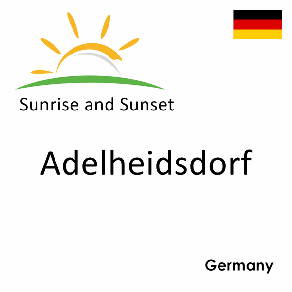 Sunrise and sunset times for Adelheidsdorf, Germany