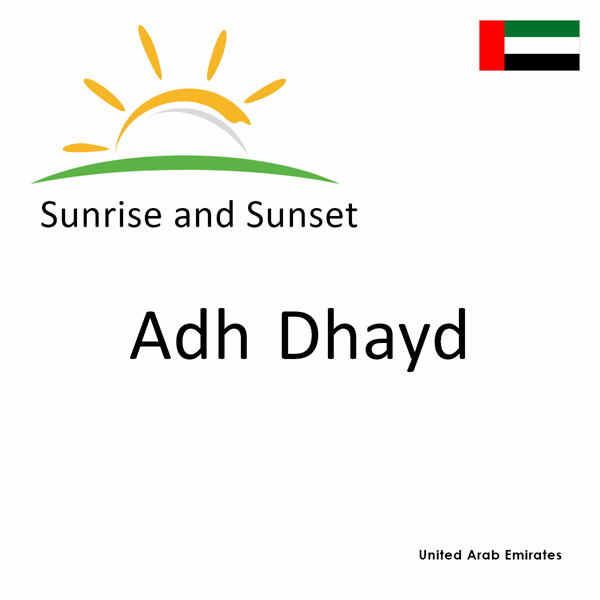 Sunrise and sunset times for Adh Dhayd, United Arab Emirates