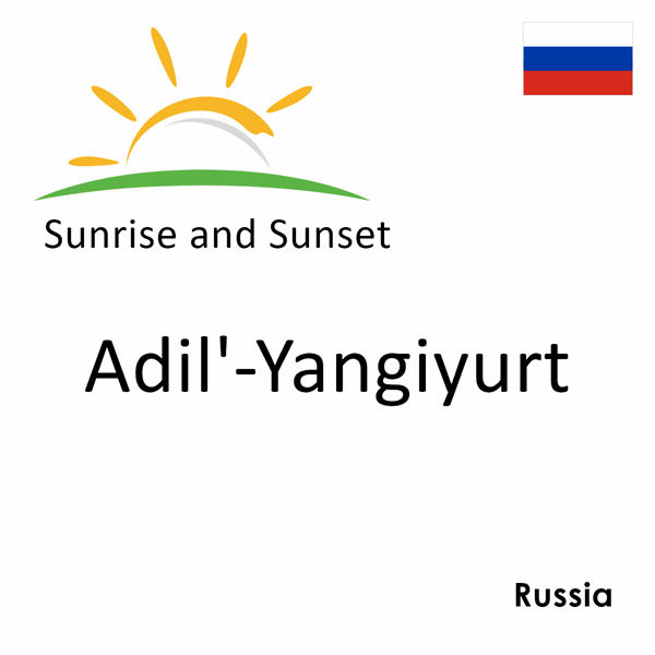 Sunrise and sunset times for Adil'-Yangiyurt, Russia