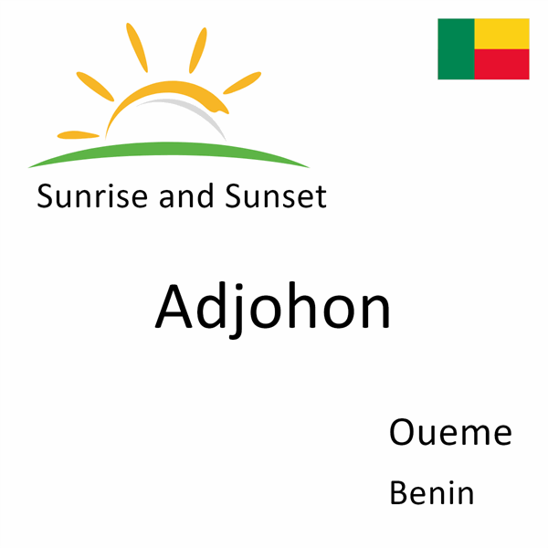 Sunrise and sunset times for Adjohon, Oueme, Benin