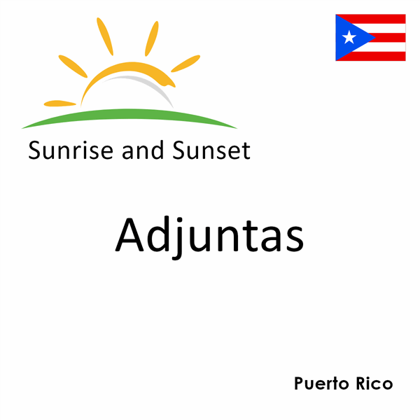 Sunrise and sunset times for Adjuntas, Puerto Rico