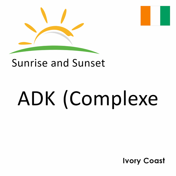 Sunrise and sunset times for ADK (Complexe, Ivory Coast