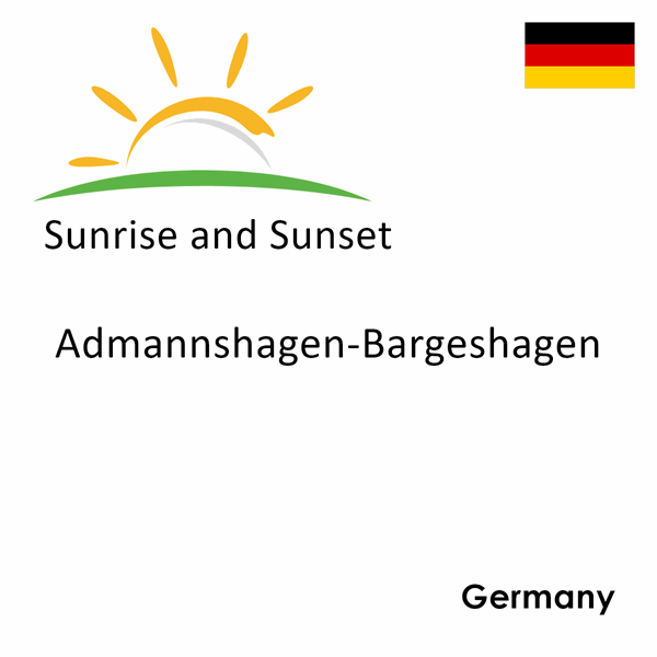 Sunrise and sunset times for Admannshagen-Bargeshagen, Germany