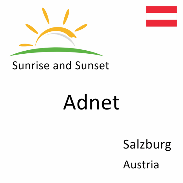 Sunrise and sunset times for Adnet, Salzburg, Austria