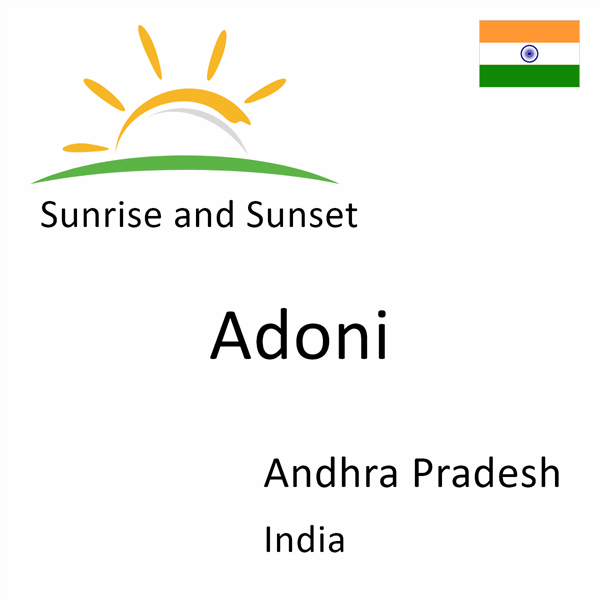Sunrise and sunset times for Adoni, Andhra Pradesh, India