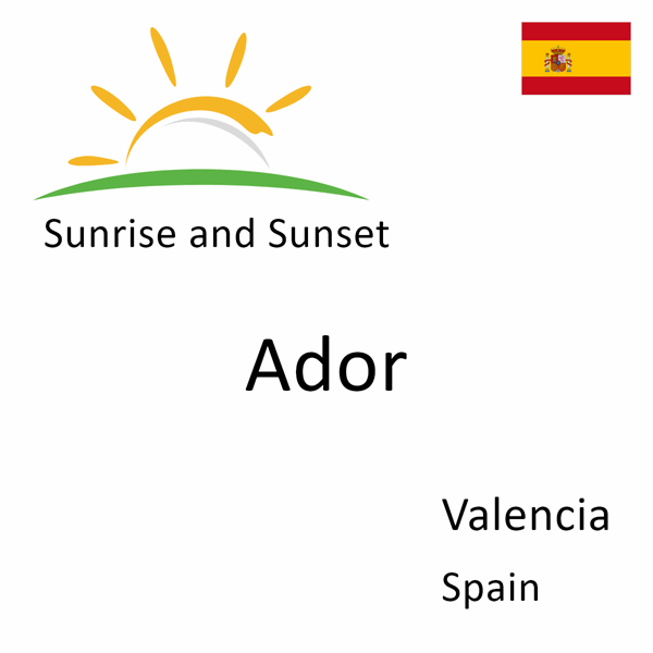 Sunrise and sunset times for Ador, Valencia, Spain