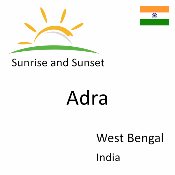 Sunrise and sunset times for Adra, West Bengal, India