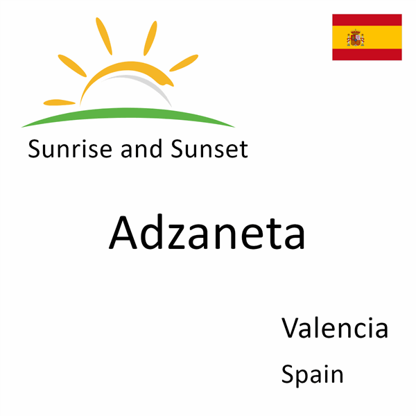 Sunrise and sunset times for Adzaneta, Valencia, Spain