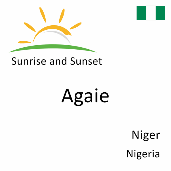 Sunrise and sunset times for Agaie, Niger, Nigeria