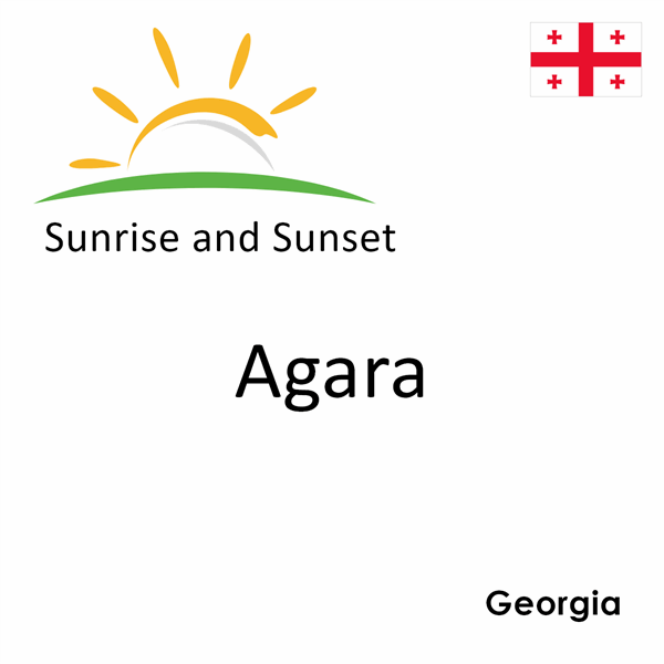 Sunrise and sunset times for Agara, Georgia