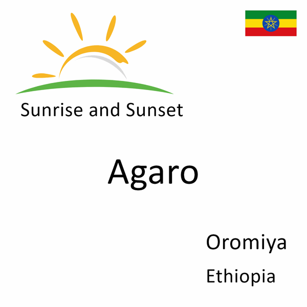 Sunrise and sunset times for Agaro, Oromiya, Ethiopia