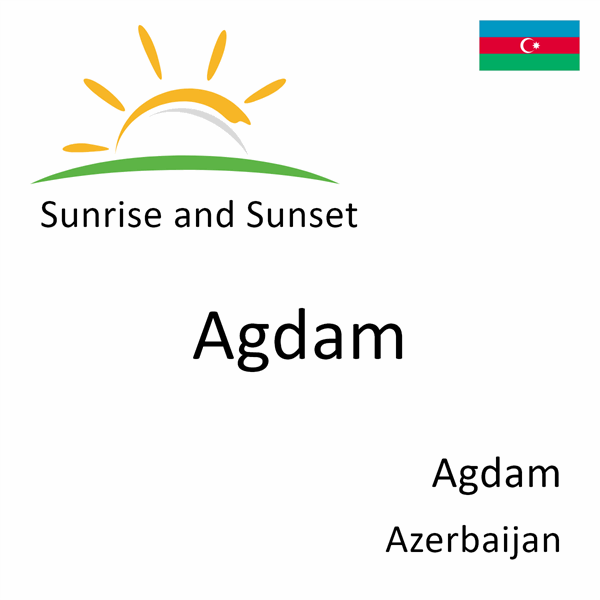 Sunrise and sunset times for Agdam, Agdam, Azerbaijan