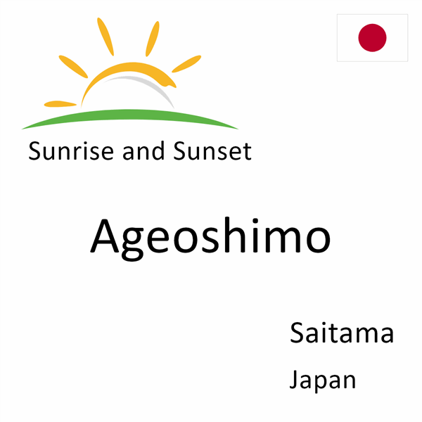 Sunrise and sunset times for Ageoshimo, Saitama, Japan