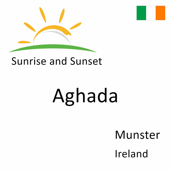 Sunrise and sunset times for Aghada, Munster, Ireland