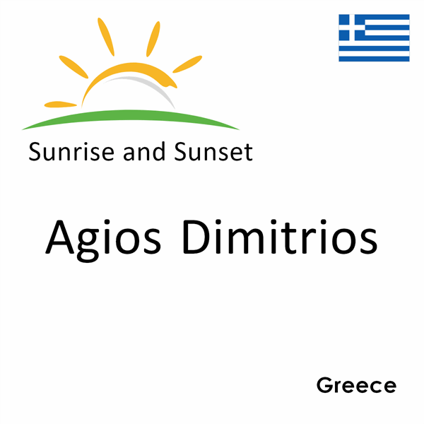 Sunrise and sunset times for Agios Dimitrios, Greece