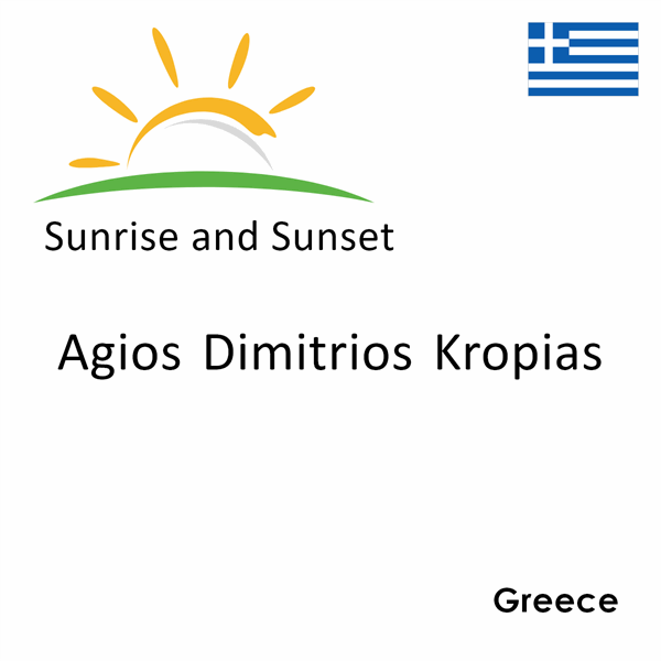 Sunrise and sunset times for Agios Dimitrios Kropias, Greece