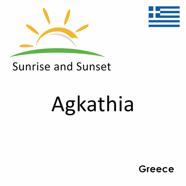 Sunrise and sunset times for Agkathia, Greece