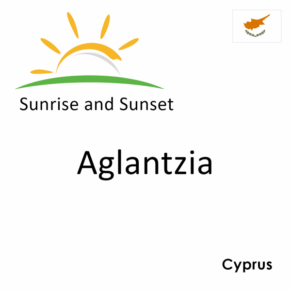 Sunrise and sunset times for Aglantzia, Cyprus
