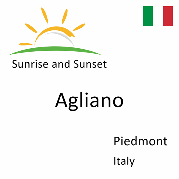 Sunrise and sunset times for Agliano, Piedmont, Italy