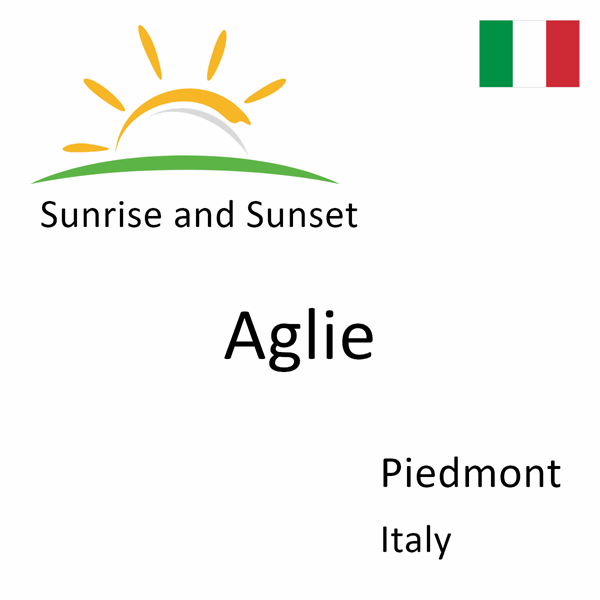 Sunrise and sunset times for Aglie, Piedmont, Italy