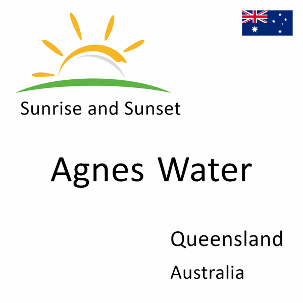 Sunrise and sunset times for Agnes Water, Queensland, Australia