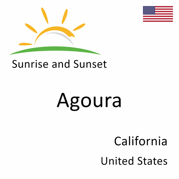 Sunrise and sunset times for Agoura, California, United States