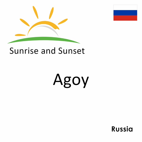 Sunrise and sunset times for Agoy, Russia