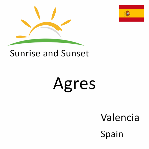 Sunrise and sunset times for Agres, Valencia, Spain