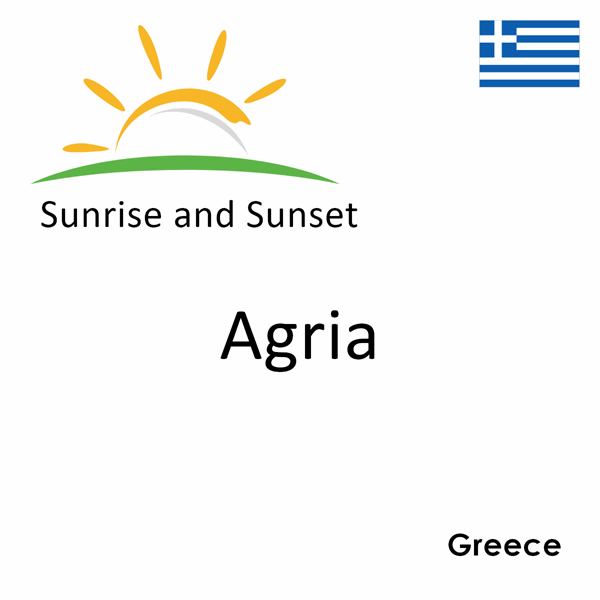 Sunrise and sunset times for Agria, Greece