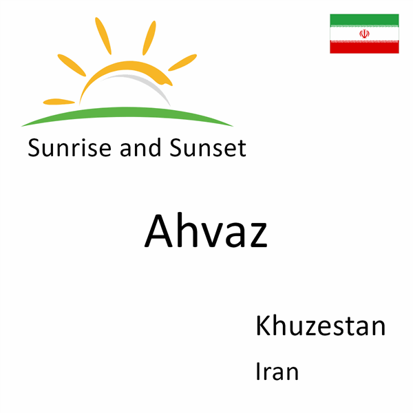 Sunrise and sunset times for Ahvaz, Khuzestan, Iran