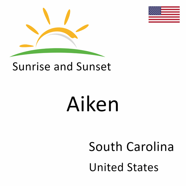 Sunrise and sunset times for Aiken, South Carolina, United States