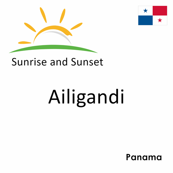 Sunrise and sunset times for Ailigandi, Panama